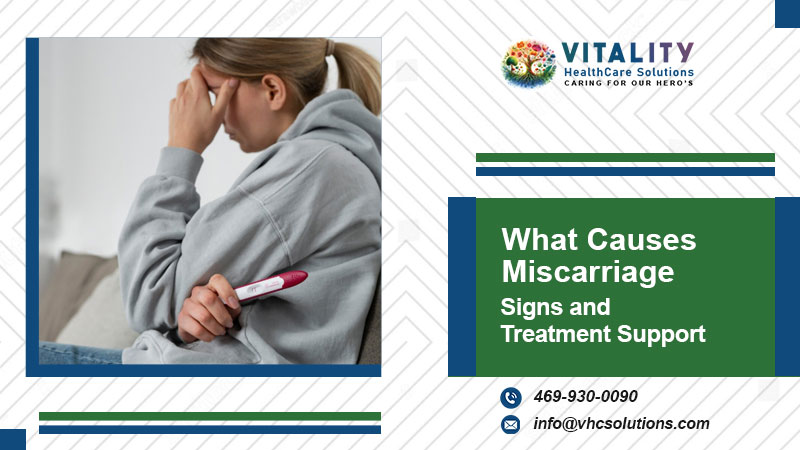 What-Causes-Miscarriage-Signs-and-Treatment-Support